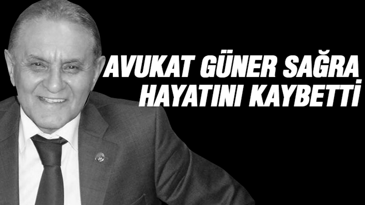 Avukat Güner Sağra hayatını kaybetti