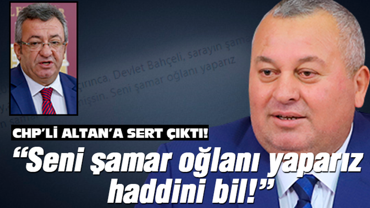 MHP'li Enginyurt CHP'li Altan'a çok sert çıktı!