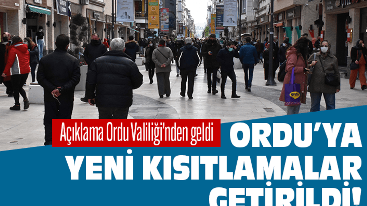 Ordu'ya yeni kısıtlamalar geldi