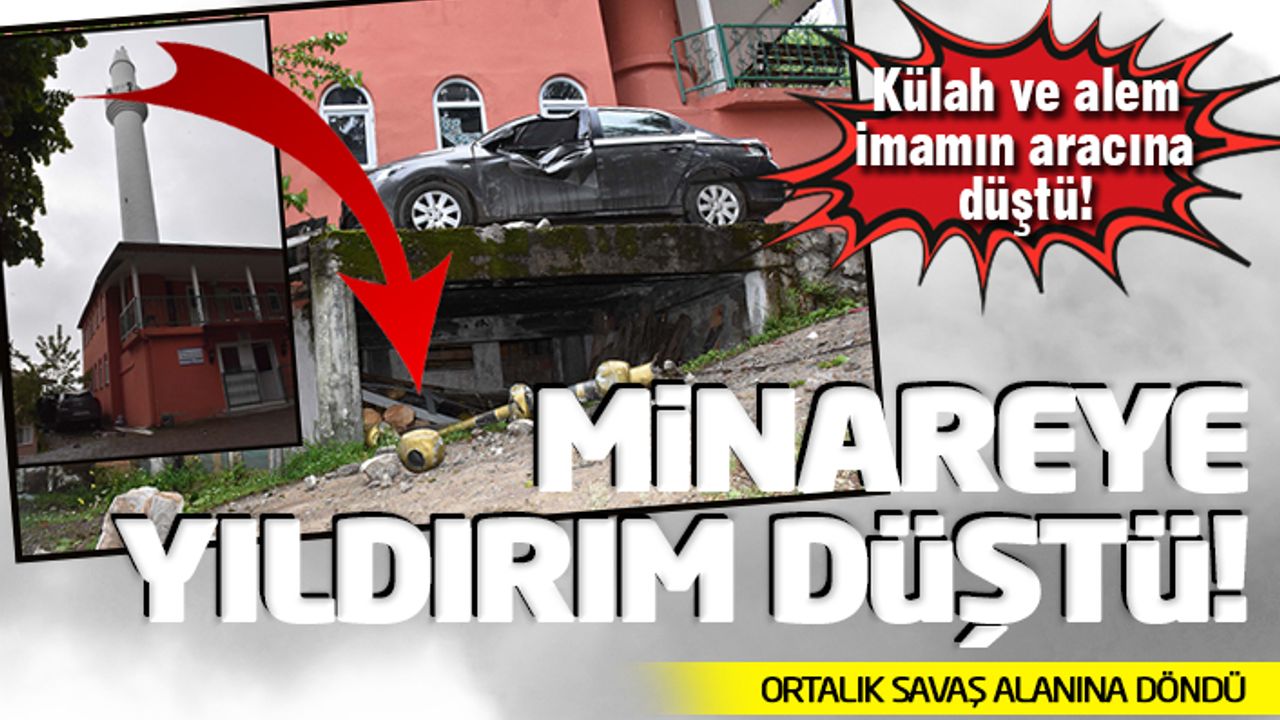 Ordu'da minareye yıldırım düştü!