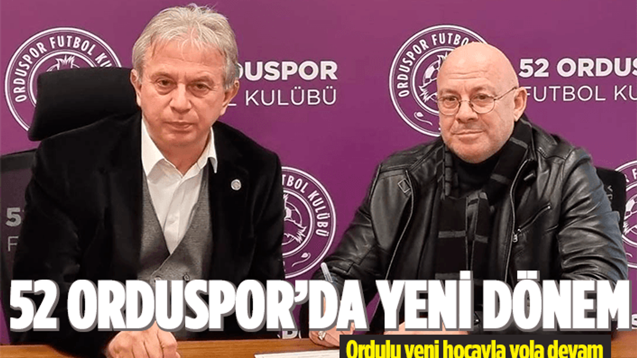 52 Orduspor'a Ordulu yeni hoca geldi