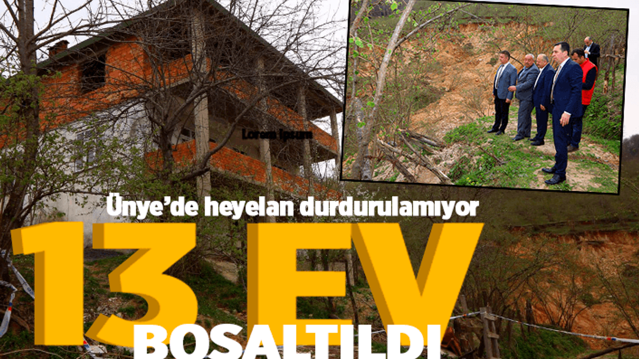 Ünye'deki heyelan durdurulamıyor