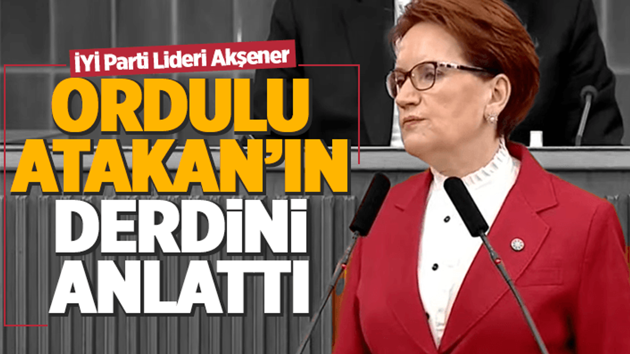 Ordulu Atakan Meclis gündeminde