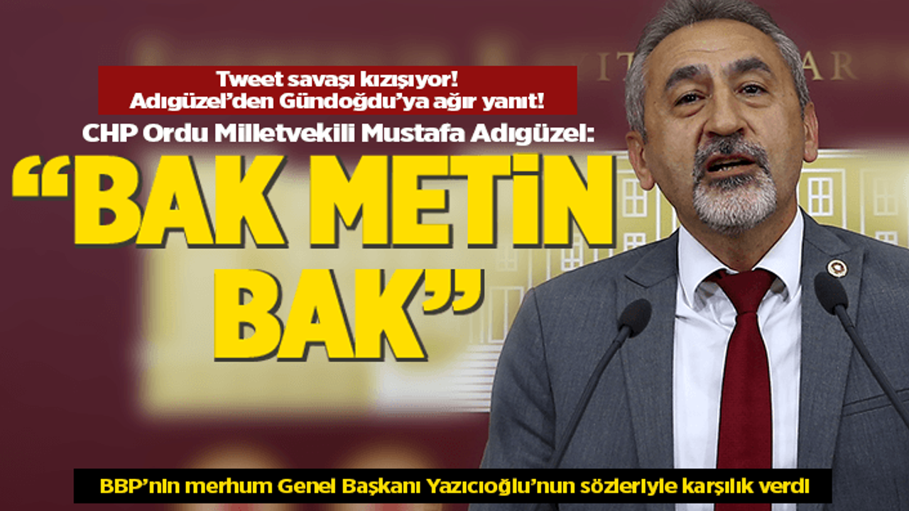 CHP'li Adıgüzel'den Metin Gündoğdu'ya ağır yanıt!