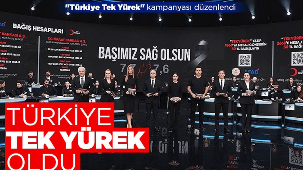 Kampanyada "Türkiye Tek Yürek" oldu