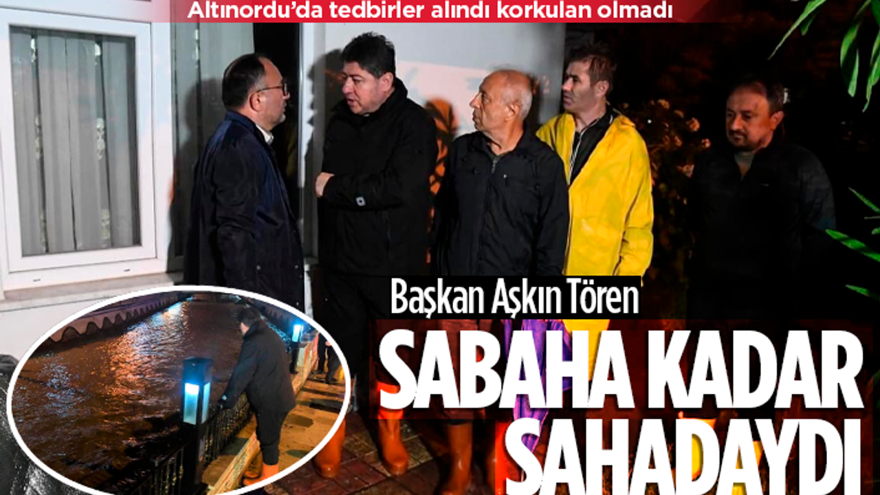 Başkan Tören gece boyunca sahadaydı