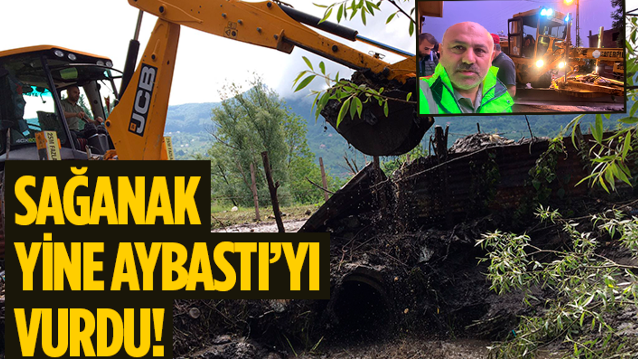 Sağanak yağış bir kez daha Aybastı'yı vurdu!