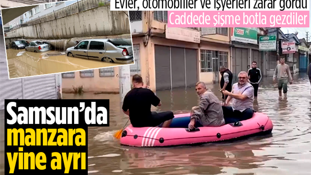Samsun yine sel sularına teslim oldu