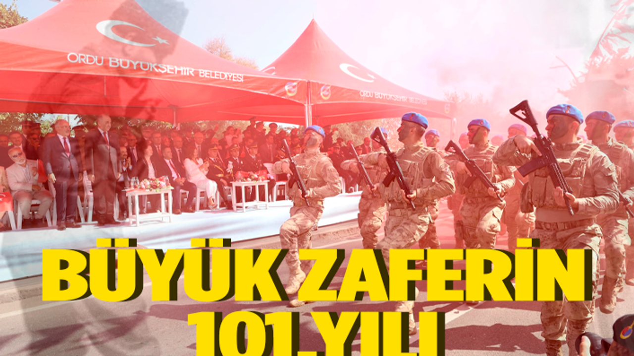 Büyük Zafer'in 101'inci yılı kutlanıyor