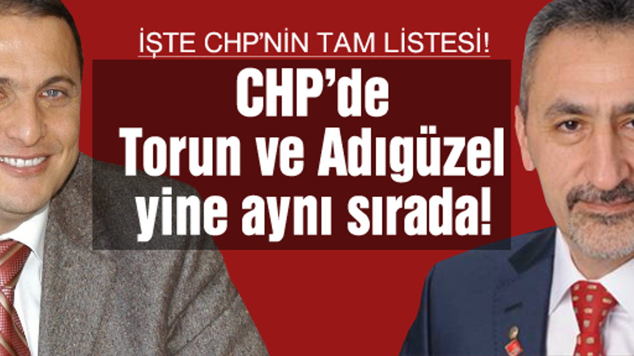 CHP'de Seyit Torun liste başı!