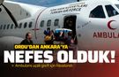 Zamanla yarışıp Ordu'dan Ankara'ya nefes olduk!