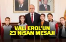 Ordu Valisi Muammer Erol'dan 23 Nisan mesajı