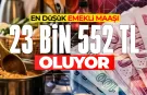 En düşük emekli maaşı 23 bin 552 TL oluyor
