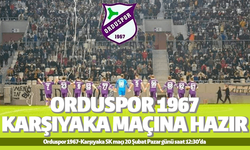 Orduspor 1967 Karşıyaka maçına hazır