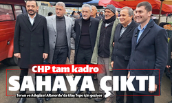 CHP'liler tam kadro seçim için sahaya çıktı