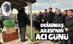 Demirbaş Ailesi'nin acı günü