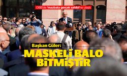 OBB Başkanı Güler: "Maskeli Balo bitmiştir"