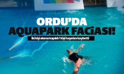 Ordu'da aquapark faciası 1 kişinin canını aldı!