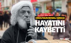 Ordu'nun renkli ismi Nureddin İslam hayatını kaybetti