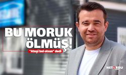 Yılmaz "Bu moruk ölmüş ateşi bol olsun" dedi