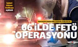 Ordu'nun da yer aldığı 66 ilde FETÖ operasyonu!