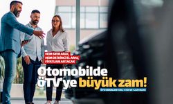 Motorlu taşıtlarda ÖTV'ye büyük zam!