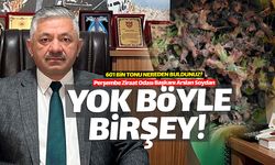 Arslan Soydan: "601 bin ton rekolteyi nereden buldunuz?"
