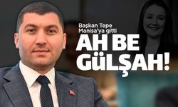 Başkan Tepe "Ah be Gülşah" diyerek acısını paylaştı