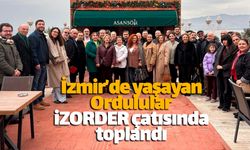 İzmir'de yaşayan Ordulular İZORDER'de buluştu