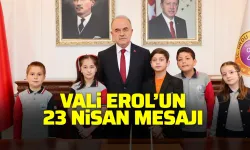 Ordu Valisi Muammer Erol'dan 23 Nisan mesajı