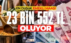 En düşük emekli maaşı 23 bin 552 TL oluyor