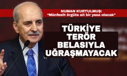Kurtulmuş: Türkiye terör belasıyla uğraşmayacak
