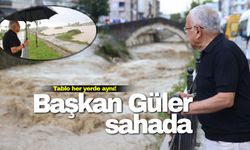 Sel suları sonrası Başkan Güler sahaya indi!