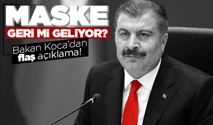 Maskeli yaşama geri dönülecek mi?