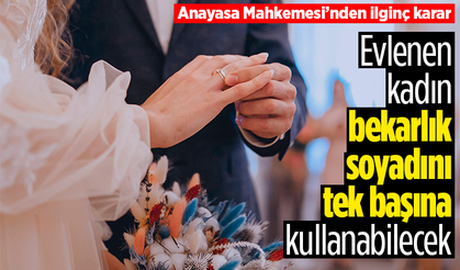 Evli kadınlar bekarlık soyadını tek başına kullanabilecek