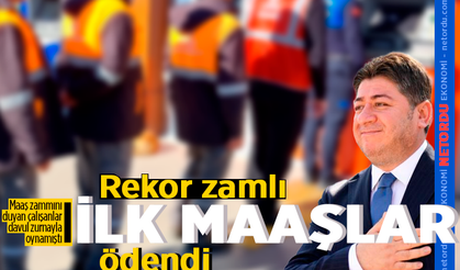 Rekor zamla ilk maaşlar çalışanlara ödendi