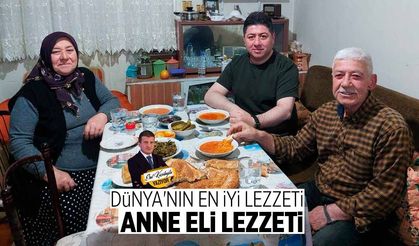 Dünya'nın en iyi lezzeti 'Anne eli lezzeti'
