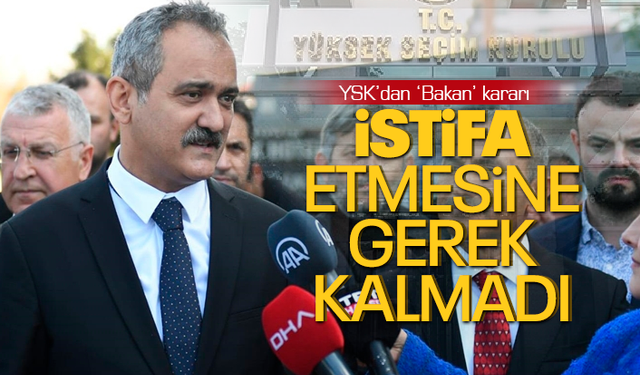 YSK'dan merakla beklenen 'Bakan' kararı çıktı