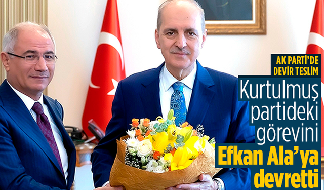 AK Parti'de Kurtulmuş görevini Ala'ya devretti