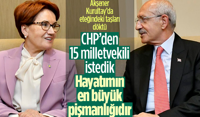 Akşener Kurultay'da adeta eteğindeki taşları döktü