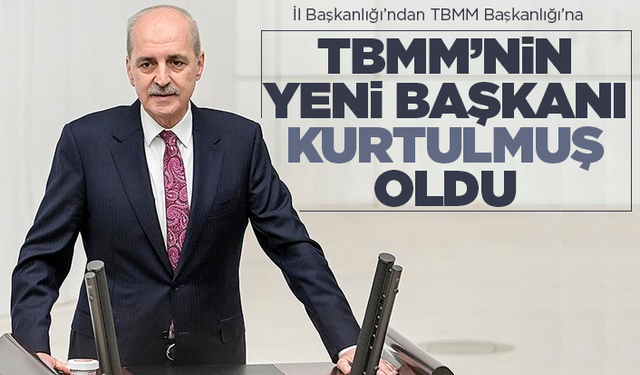 TBMM'nin yeni Başkanı Numan Kurtulmuş oldu