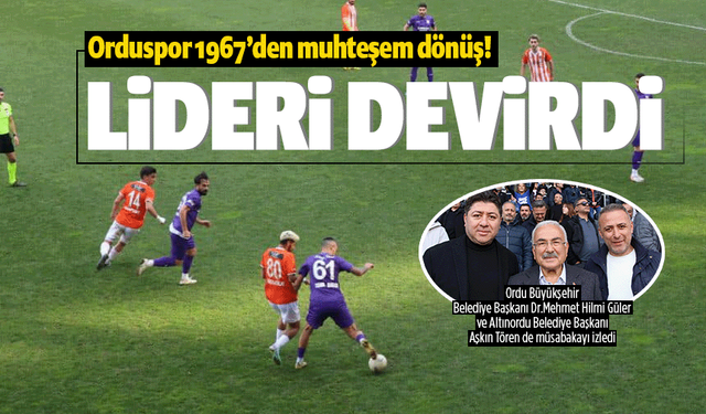 Orduspor 1967 son dakikalarda gelen golle sevindi