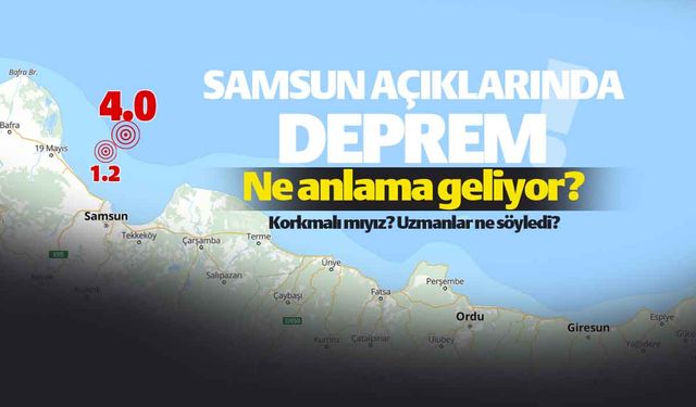 Karadeniz'de Samsun açıklarında korkutan deprem!