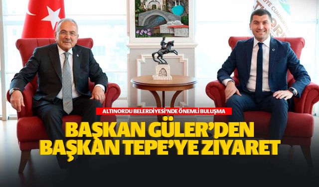 Başkan Güler'den Başkan Tepe'ye ziyaret