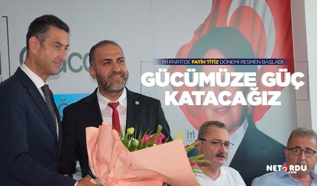 İYİ Parti'de Fatih Titiz dönemi resmen başladı