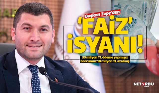 Borç faizleri Başkan Tepe'yi isyan ettirdi!