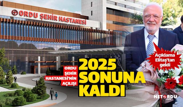 Ordu Şehir Hastanesi 2025 sonunda açılacak