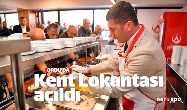 Altınordu'da merakla beklenen 'Kent Lokantası' açıldı