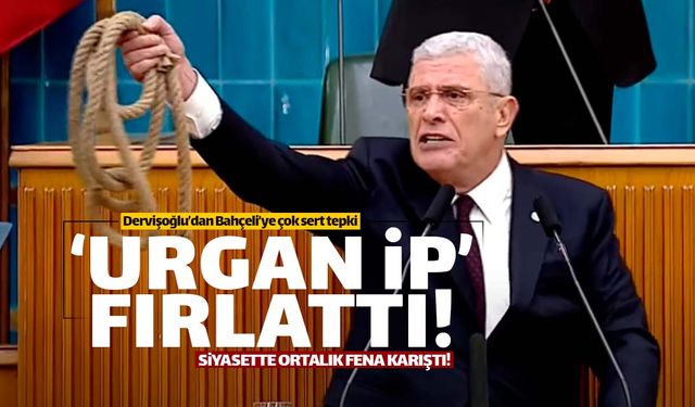 İYİ Parti Lideri Dervişoğlu Bahçeli'ye 'urgan ip' fırlattı