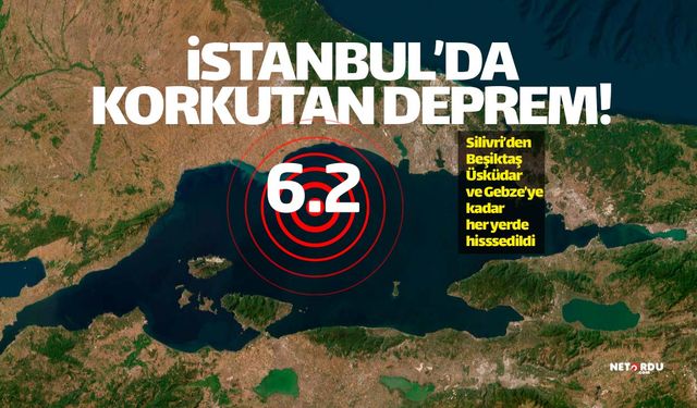 İstanbul'da 6.2'lik deprem yürekleri ağıza getirdi